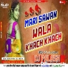 Mari Siwan Wala Kach Kach Hardcore Dance Mix By Dj Palash Nalagola 